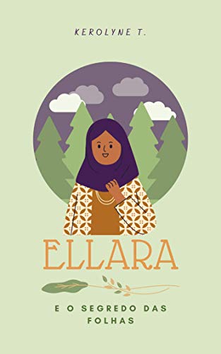 Ellara e o Segredo das Folhas (Portuguese Edition)