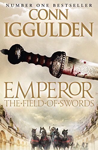 Emperor: The Field of Swords (Emperor Series Book 3) (English Edition)