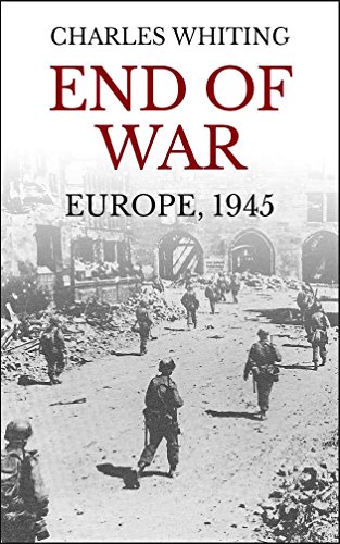 End of War: Europe, 1945 (English Edition)