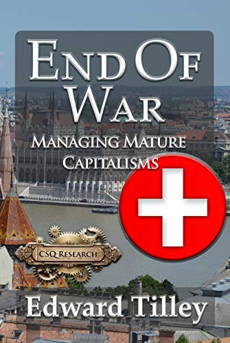 End of War: Managing Mature Capitalisms (Sustainable Societies Series Book 6) (English Edition)