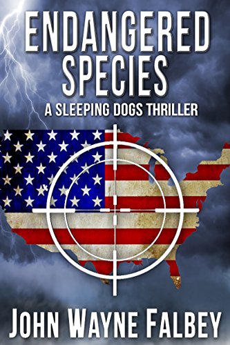 Endangered Species: A Sleeping Dogs Thriller (The Sleeping Dogs Book 2) (English Edition)