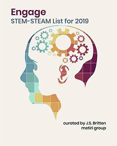 Engage STEM/STEAM List for 2019: materials, toys, and books to inspire kids and their teachers (English Edition)