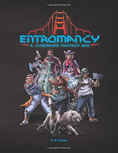 Entromancy: A Cyberpunk Fantasy RPG