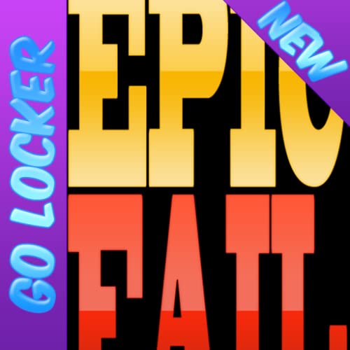 Epic Fail GO LOCKER