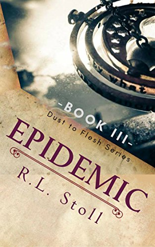 Epidemic (Dust to Flesh: The Beginning of the End Book 3) (English Edition)