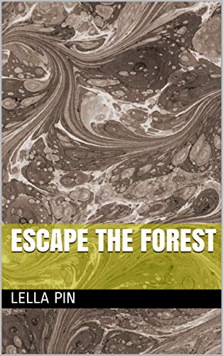 Escape The Forest (Italian Edition)