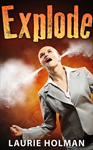 Explode: a comedy thriller/mystery novel (English Edition)