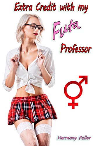 Extra Credit with My Futa Professor (English Edition)