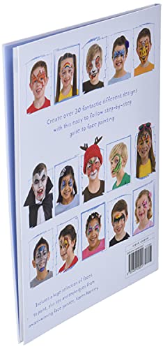 Face Painting: Over 30 faces to paint, with simple step-by-step instructions