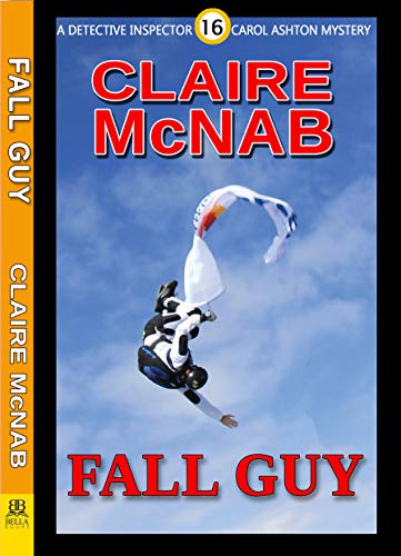 Fall Guy (A Detective Inspector Carol Ashton Series Book 16) (English Edition)