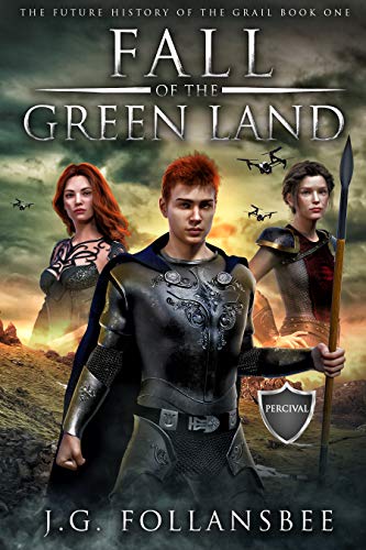 Fall of the Green Land (The Future History of the Grail Book 1) (English Edition)