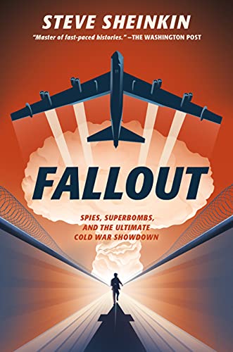 Fallout: Spies, Superbombs, and the Ultimate Cold War Showdown (English Edition)
