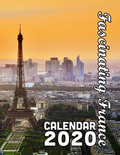 Fascinating France Calendar 2020: 14 Month Desk Calendar Showing the Depth of Beauty of the French Nation