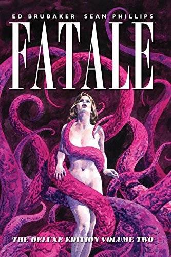 Fatale Deluxe Edition Volume 2 (Fatale, 2)
