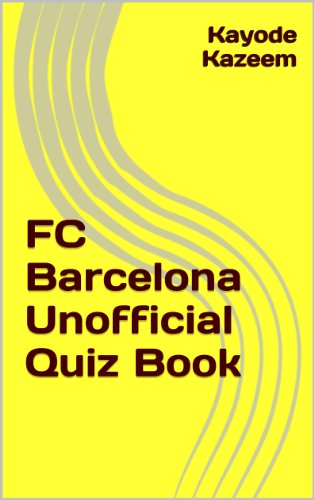 FC Barcelona Unofficial Quiz Book (English Edition)