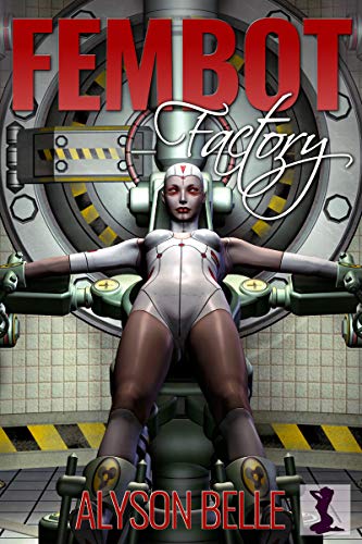 Fembot Factory: A Scifi Emulated Mind Playbot Gender Swap (English Edition)