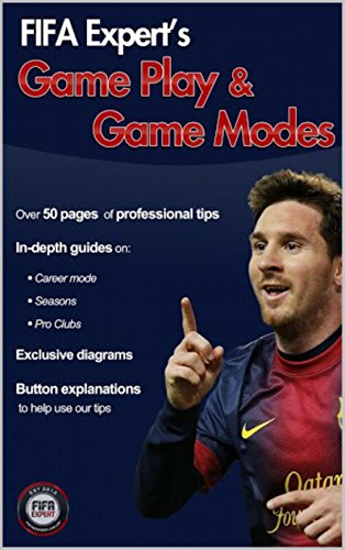 FIFA 15 Game-play & Game-mode guide: FIFA Expert's FIFA 15 guide (English Edition)