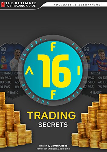 FIFA 16 Trading Secrets Guide: How to Make Millions of Coins on Ultimate Team! (English Edition)