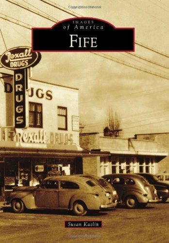 Fife (Images of America (Arcadia Publishing)) by Susan Kaelin (2012-01-23)