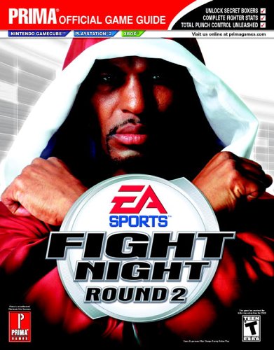 Fight Night Round 2: Prima's Official Strategy Guide (Fight Night 2005: the Official Strategy Guide)