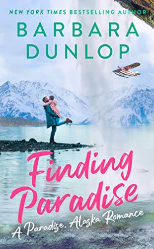 Finding Paradise: 2 (A Paradise, Alaska Romance)