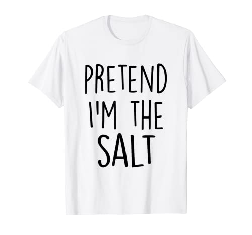 Finge que soy el traje de sal divertido fiesta de Halloween Camiseta