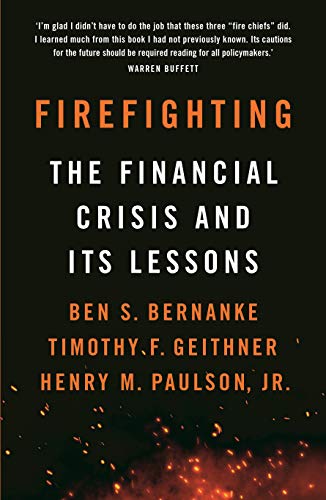 Firefighting: The Financial Crisis and its Lessons (English Edition)
