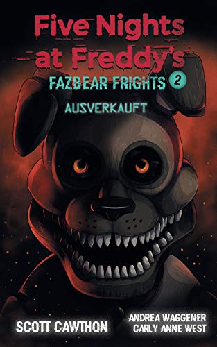Five Nights at Freddy's - Fazbear Frights 2 - Ausverkauft (German Edition)
