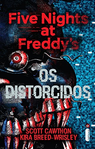 Five Nights at Freddy’s: Os distorcidos (Vol. 2) (Five Nights At Freddy's) (Portuguese Edition)