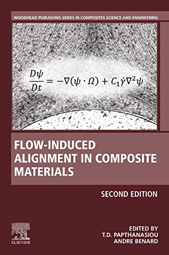 Flow-Induced Alignment in Composite Materials (Woodhead Publishing Series in Composites Science and Engineering)