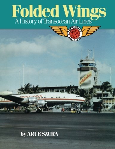 Folded Wings: A History of Transocean Air Lines