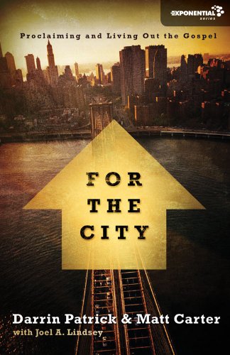For the City: Proclaiming and Living Out the Gospel (Exponential Series) (English Edition)