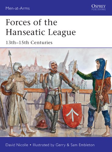 Forces of the Hanseatic League: 13th–15th Centuries (Men-at-Arms Book 494) (English Edition)