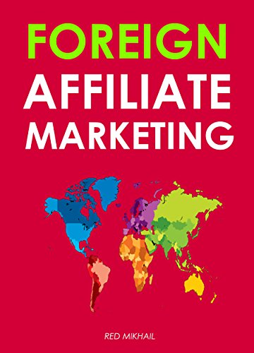 FOREIGN AFFILIATE MARKETING: How to find profitable and untapped foreign keywords that are 10x easier to rank In Google (English Edition)