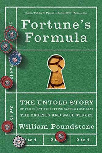 FORTUNES FORMULA: The Untold Story of the Scientific Betting System That Beat the Casinos And Wall Street