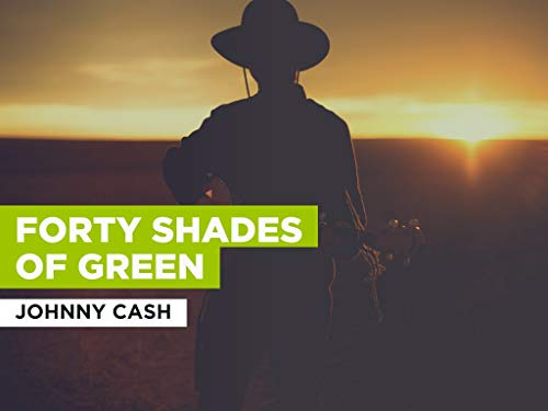 Forty Shades Of Green al estilo de Johnny Cash