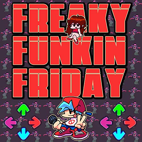 Freaky Funkin' Friday (Friday Night Funkin')