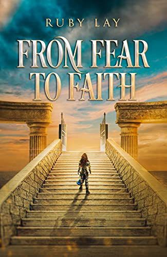 From Fear to Faith (Journey to Perfect Love Book 3) (English Edition)