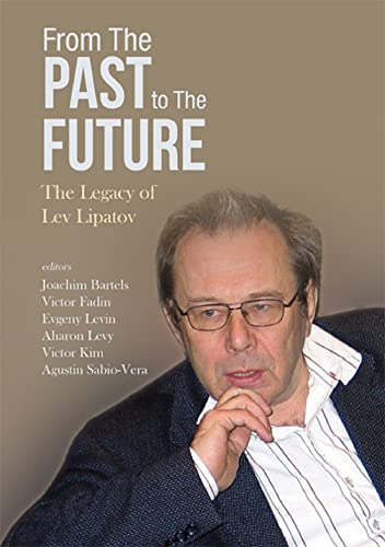 From the Past to the Future:The Legacy of Lev Lipatov (English Edition)