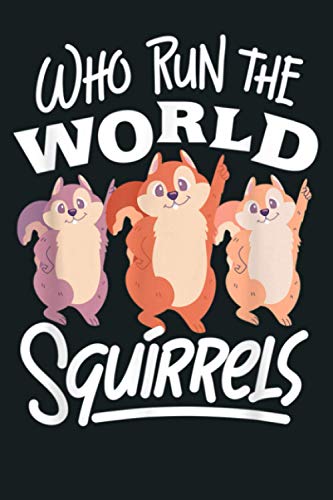 Funny Squirrels Who Run The World Squirrel Whisperer: Notebook Planner - 6x9 inch Daily Planner Journal, To Do List Notebook, Daily Organizer, 114 Pages