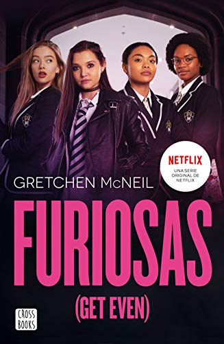 Furiosas (Get Even) (Ficción)