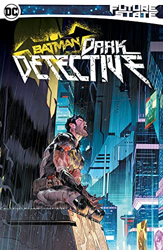 Future State Batman: Dark Detective (Future State: Dark Detective)