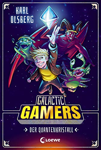 Galactic Gamers (Band 1) - Der Quantenkristall: Kinderbuch für Jungen und Mädchen ab 10 Jahre