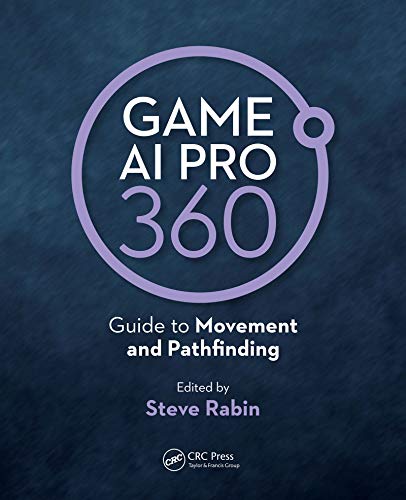 Game AI Pro 360: Guide to Movement and Pathfinding