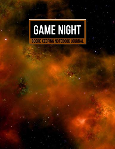 Game Night Score Keeping Notebook Journal: Gaming Log for Family Games | Blank Score Sheets to Keep and Track Your History and Scoring of All Your Favorite Games