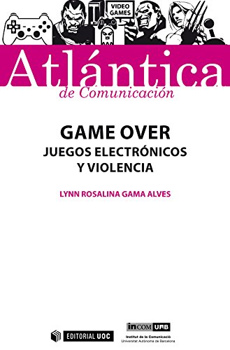Game Over. Juegos electrónicos y violencia (Atlántica)