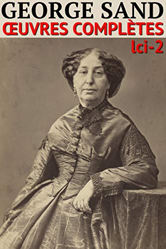 George Sand - Oeuvres complètes: Classcompilé n° 2 (French Edition)