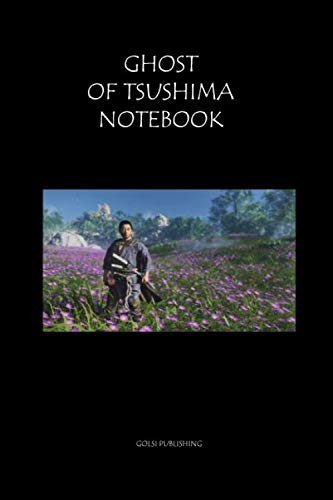 Ghost of Tsushima notebook: Ghost Of Tsushima Journal for Writing College Ruled Size 6" x 9" inchs, 150 Pages