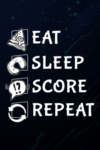 Gifts for men for 10 dollars: Eat Sleep Score Goals Repeat Family Hockey Footbal Soccer: Score, ,Task Manager,Organizer,Lesson,Notebook Journal,Happy,College,Personalized,Goals