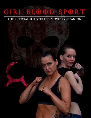 Girl Blood Sport: The Official Illustrated Movie Companion (English Edition)